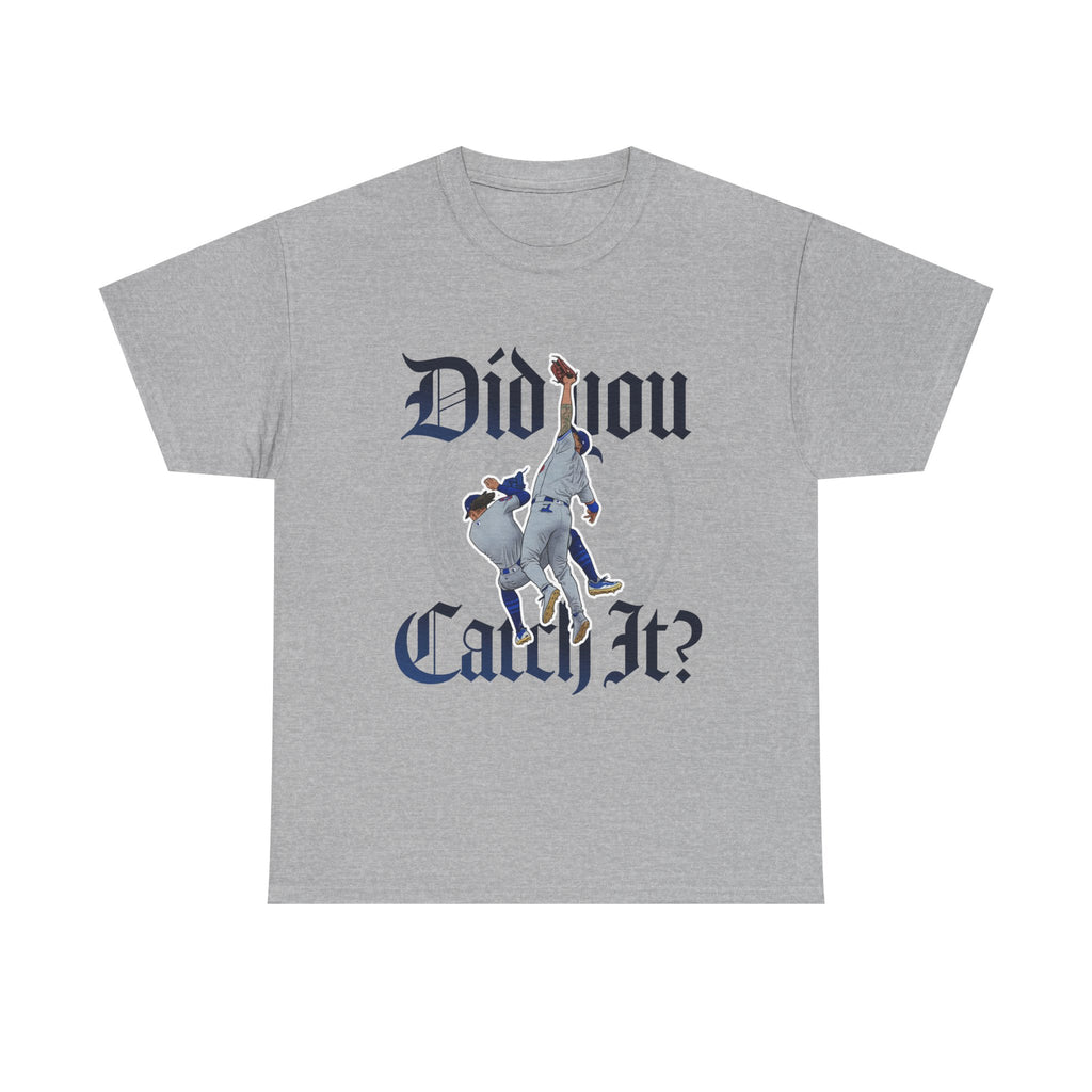 Did You Catch It? Baseball Player Graphic Tee
